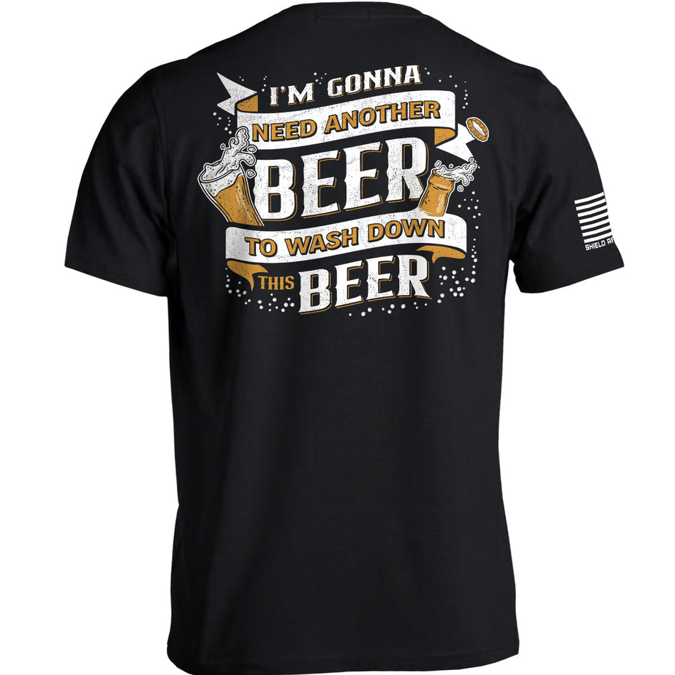 I'm Gonna Need Another Beer to Wash Down This Beer